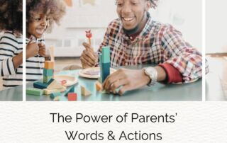 The Power of Parents' Words and Actions, Light the Way to Positive Parenting, Father and son playing